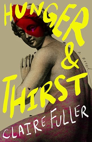 Hunger and Thirst by Claire Fuller