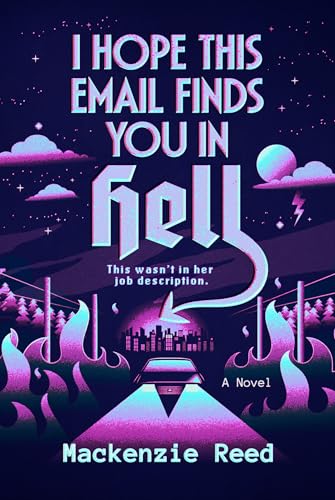 I Hope This Email Finds You in Hell by Mackenzie Reed