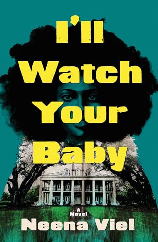 I’ll Watch Your Baby by Neena Viel