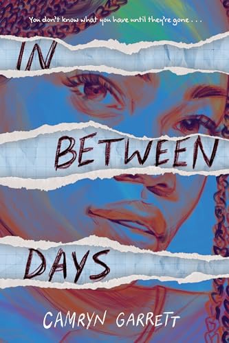 In Between Days by Camryn Garrett