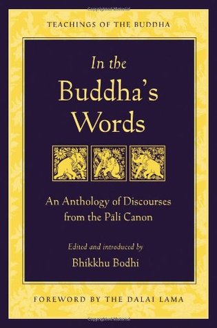 In the Buddha’s Words by Bhikkhu Bodhi
