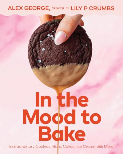 In the Mood to Bake Lily P Crumbs by Alex George