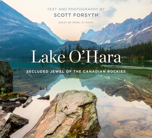 Lake O’Hara: Secluded Jewel of the Canadian Rockies by Scott Forsyth