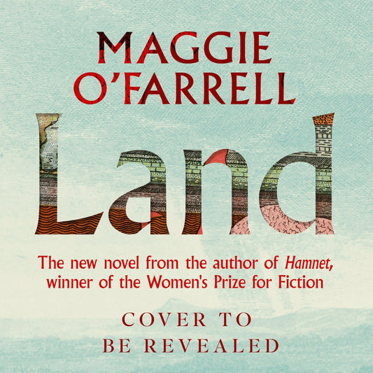 Land by Maggie O’Farrell