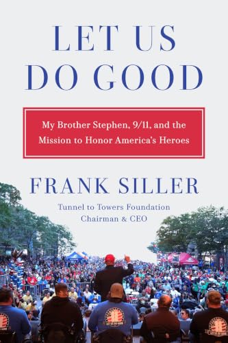 Let Us Do Good by Frank Siller