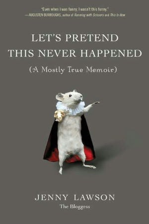 Let’s Pretend This Never Happened by Jenny Lawson