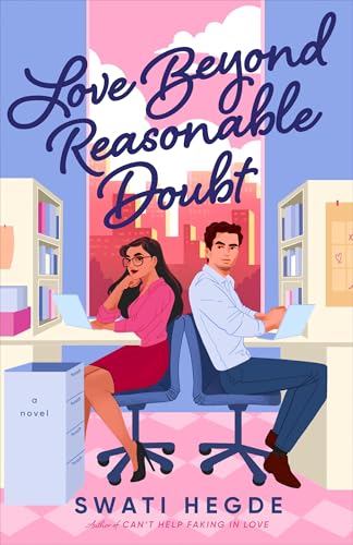 Love Beyond Reasonable Doubt: A Novel by Swati Hegde