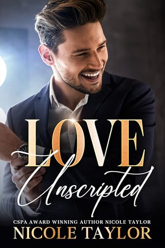 Love Unscripted (Second Chance Book 1) by Nicole Taylor