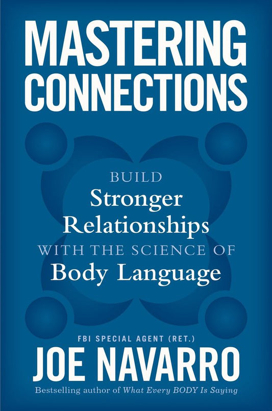 Mastering Connections by Joe Navarro