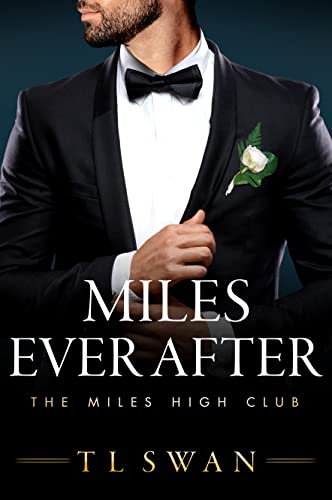 Miles Ever After (Miles High Club, #5) by T.L. Swan