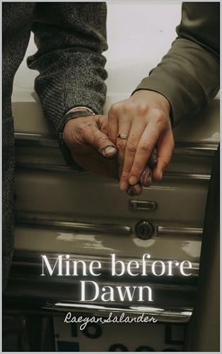 Mine before Dawn by Raegan Salander