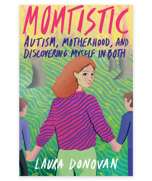 Momtistic by Laura Donovan
