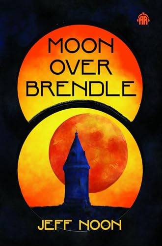 Moon Over Brendle by Jeff Noon