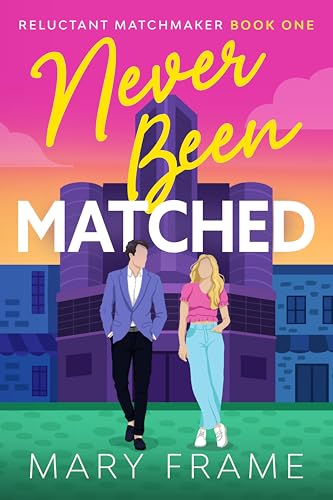 Never Been Matched (Reluctant Matchmakers Book 1) by Mary Frame