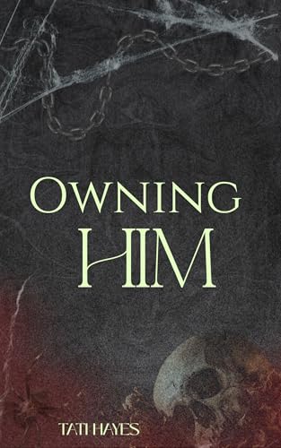 Owning Him by Tati Hayes