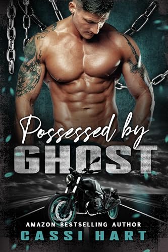 Possessed by Ghost (Steel Sinners MC) by Cassi Hart