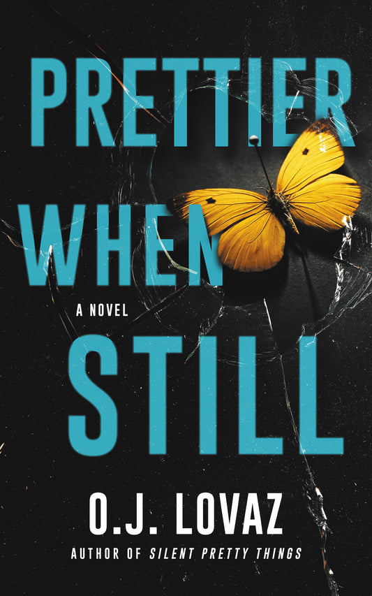 Prettier When Still by O.J. Lovaz