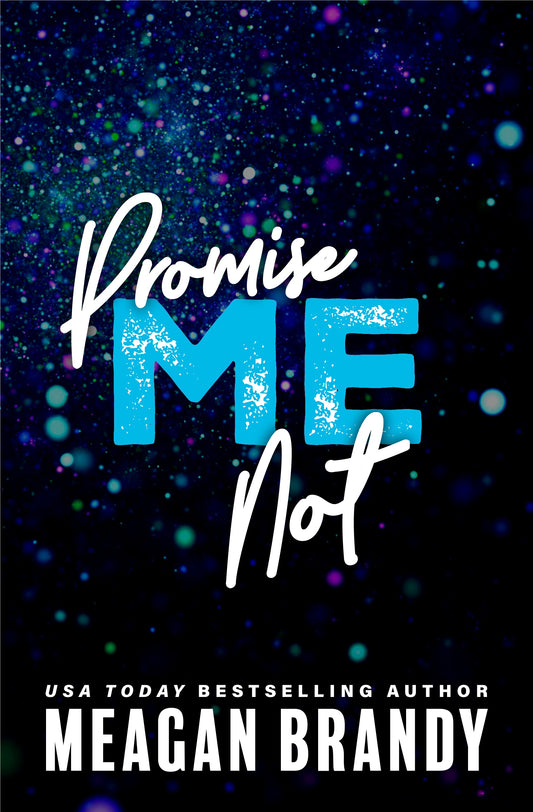 Promise Me Not (Boys of Avix #2) by Meagan Brandy
