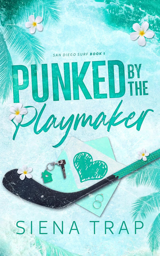 Punked by the Playmaker (San Diego Surf Hockey #1) by Siena Trap