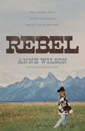Rebel by Anne Wilson