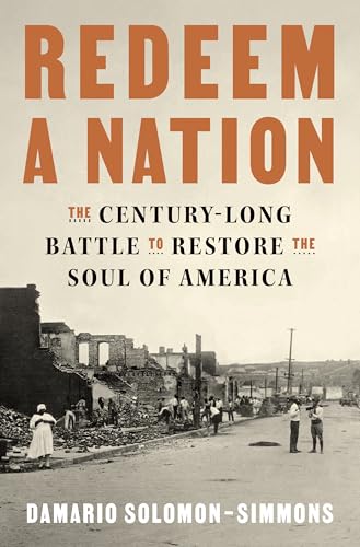 Redeem a Nation: The Century-Long Battle to Restore the Soul of America by Damario Solomon-Simmons