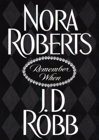 Remember When by Nora Roberts