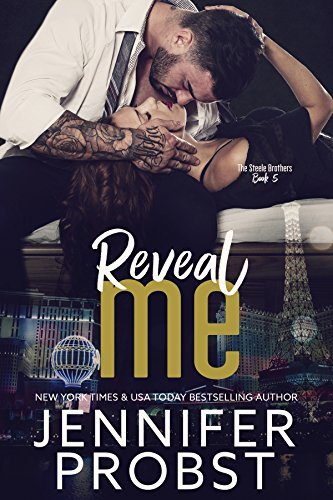Reveal Me (Steele Brothers, #5) by Jennifer Probst