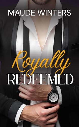 Royally Redeemed: An Age Gap Workplace Romance (Resplendent Royals) by Maude Winters