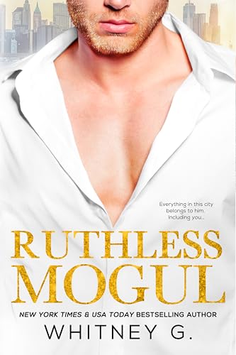 Ruthless Mogul by Whitney G.