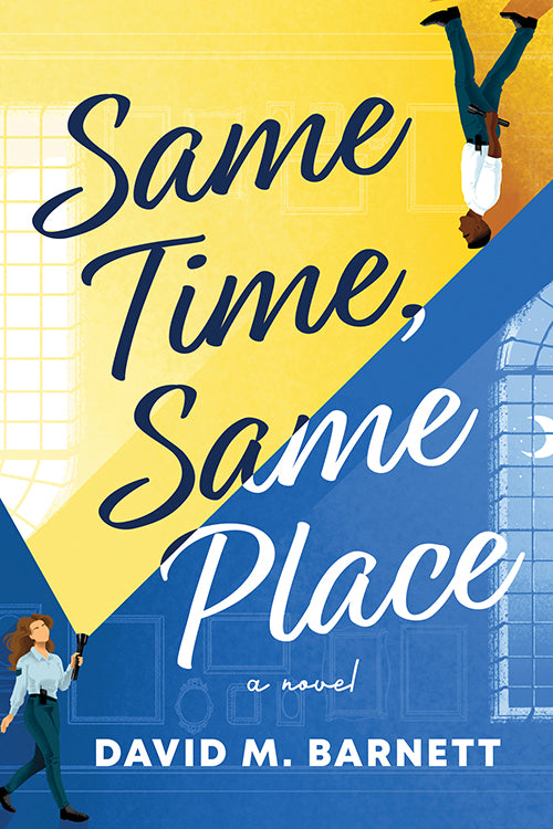 Same Time, Same Place by David M. Barnett