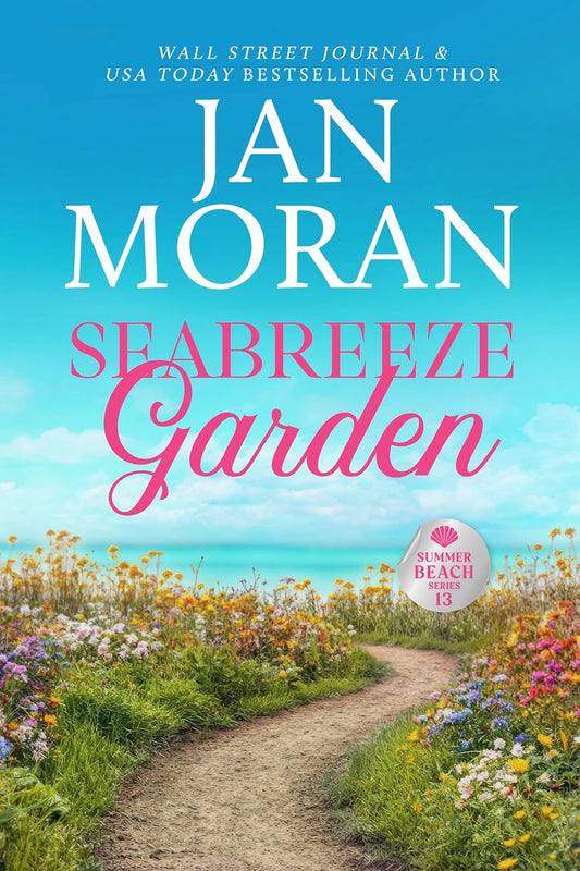 Seabreeze Garden (Summer Beach #13) by Jan Moran
