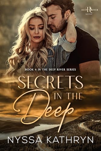 Secrets in the Deep (Deep River #4) by Nyssa Kathryn