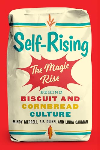 The Magic Rise Behind Biscuit and Cornbread Culture by Mindy Merrell