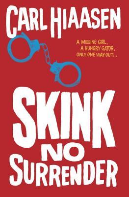 Skink – No Surrender (Skink #7) by Carl Hiaasen