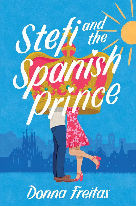 Stefi and the Spanish Prince by Donna Freitas