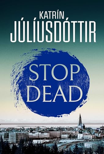 Stop Dead by Katrin Juliusdottir