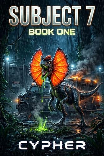 Subject 7: Book One: A Monster Evolution LitRPG Adventure by Cypher