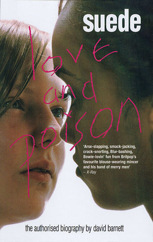 Suede: Love and Poison by David Barnett