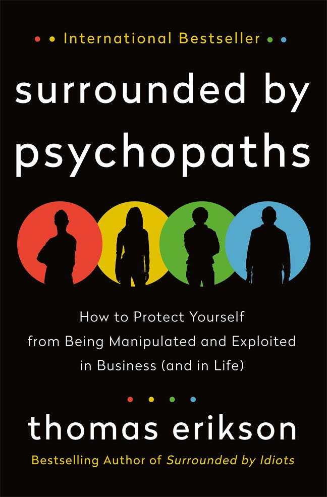 Surrounded by Psychopaths by Thomas Erikson