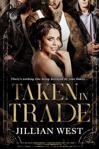 Taken In Trade (The Boston Syndicate #3) by Jillian West