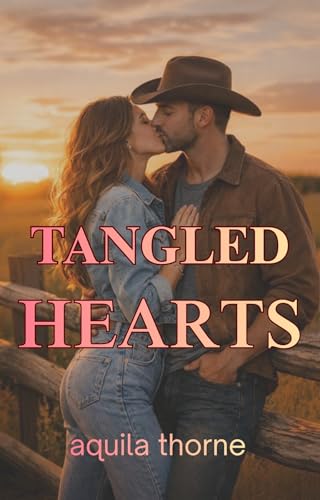 Tangled Hearts (Wolf Creek Book 2) by Aquila Thorne