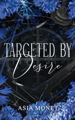 Targeted by Desire by Asia Monet