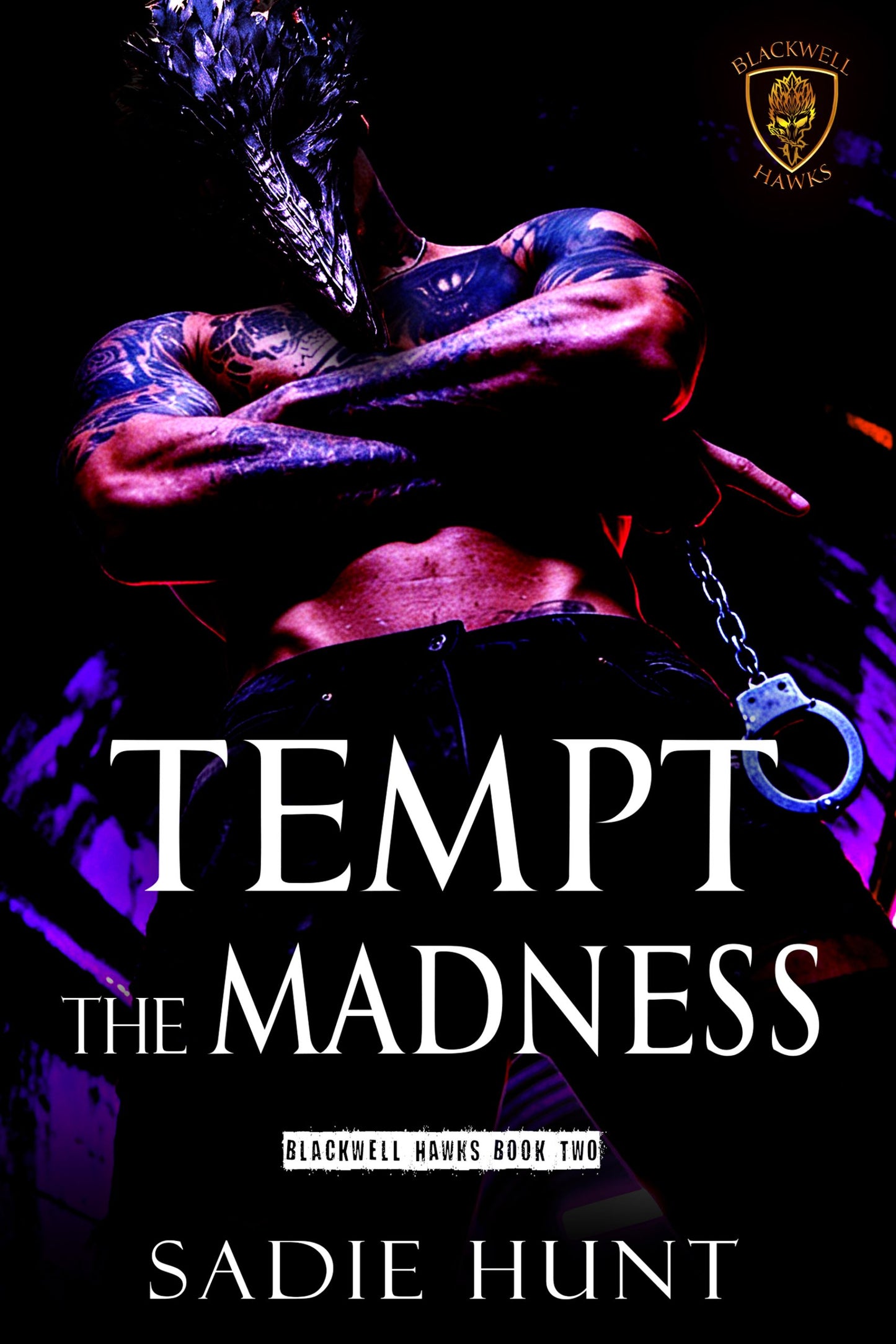 Tempt the Madness (Blackwell Hawks Book 2) by Sadie Hunt