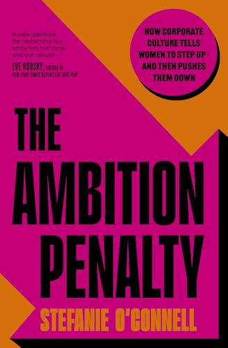 The Ambition Penalty by Stefanie O’Connell