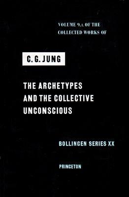 The Archetypes and the Collective Unconscious (Collected Works 9i) by C.G. Jung