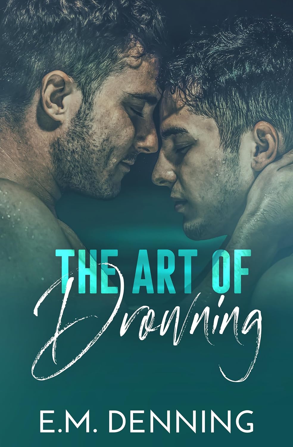 The Art of Drowning by E.M. Denning
