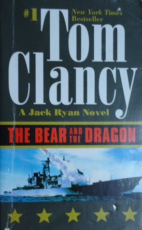 The Bear and the Dragon (John Clark, #3) by Tom Clancy