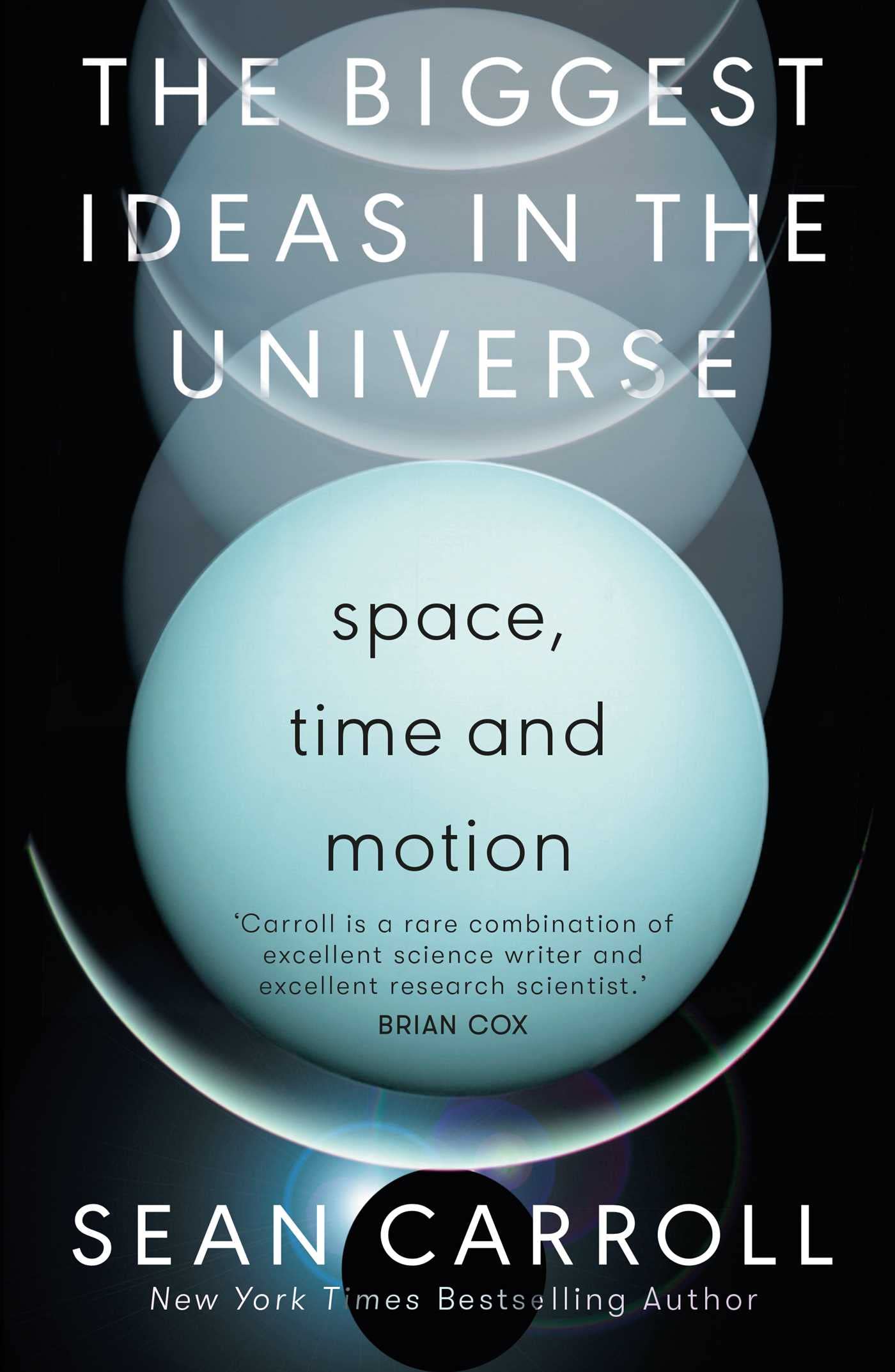 The Biggest Ideas in the Universe 1 by Sean Carroll