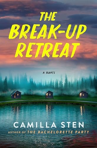 The Break-Up Retreat by Camilla Sten