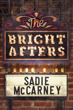 The Bright Afters by Sadie McCarney
